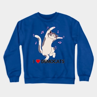 I love Democats Crewneck Sweatshirt